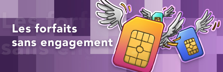 Les forfaits sans engagement